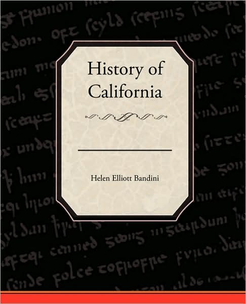 Cover for Helen Elliott Bandini · History of California (Paperback Book) (2009)