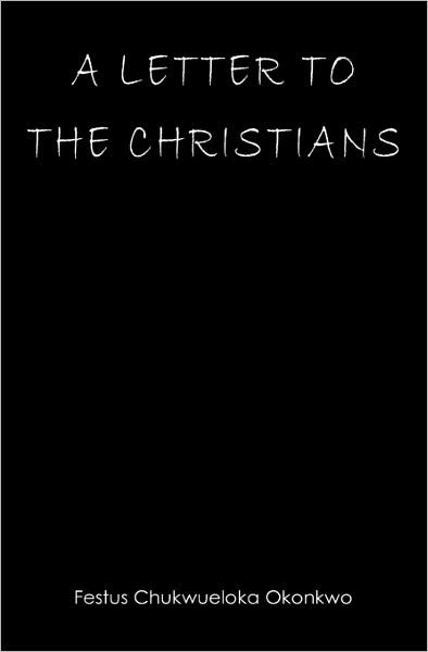 Cover for Festus Chukwueloka Okonkwo · A Letter to the Christians (Taschenbuch) (2009)