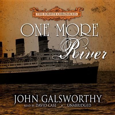 Cover for John Galsworthy · One More River (CD) (2013)