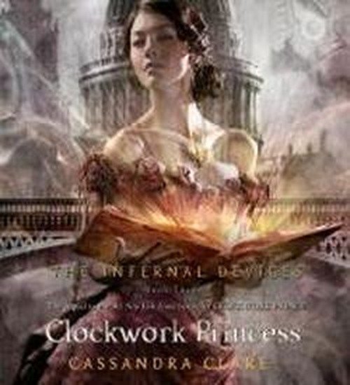 Cover for Cassandra Clare · The Clockwork Princess (The Infernal Devices) (Hörbuch (CD)) [Unabridged edition] (2013)