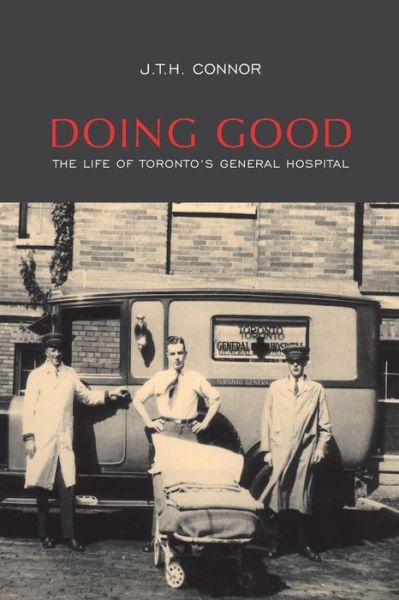 Cover for J T H Connor · Doing Good: the Life of Toronto's General Hospital (Paperback Book) (2000)