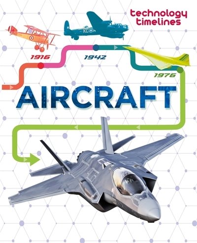 Cover for Tom Jackson · Technology Timelines: Aircraft - Technology Timelines (Paperback Book) [Illustrated edition] (2016)