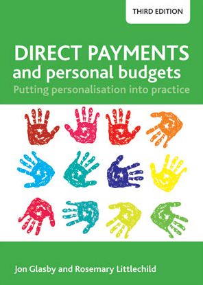 Cover for Glasby, Jon (University of Birmingham) · Direct Payments and Personal Budgets: Putting Personalisation into Practice (Hardcover Book) [Third edition] (2016)