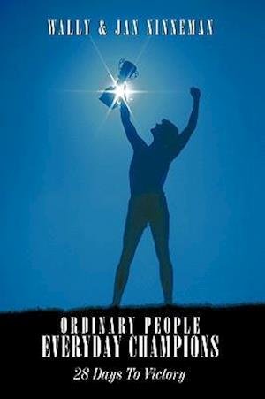 Cover for Ninneman, Wally &amp; Jan · Ordinary People - Everyday Champions: 28 Days to Victory (Pocketbok) (2009)