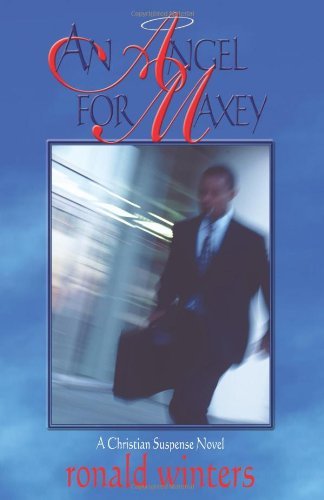 Cover for Ronald C. Winters · An Angel for Maxey (Paperback Bog) (2010)