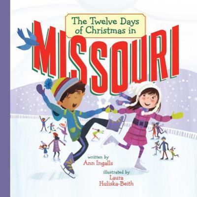 Cover for Ann Ingalls · The Twelve Days of Christmas in Missouri (Hardcover Book) (2017)