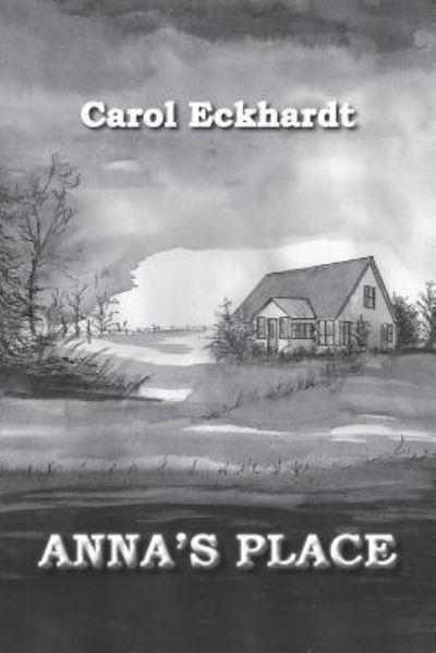Cover for Carol Eckhardt · Anna's Place (Pocketbok) (2016)