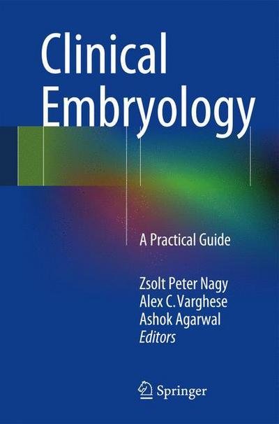 Cover for Zsolt Peter Nagy · Clinical Embryology: A Practical Guide (Pocketbok) [2013 edition] (2013)