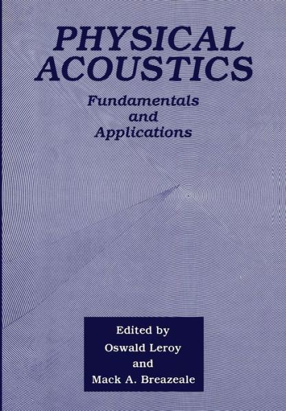 Physical Acoustics: Fundamentals and Applications - M a Breazeale - Books - Springer-Verlag New York Inc. - 9781461595755 - February 13, 2012