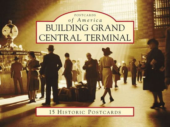 Cover for Gregory Bilotto · Building Grand Central Terminal (Postcard) (2017)