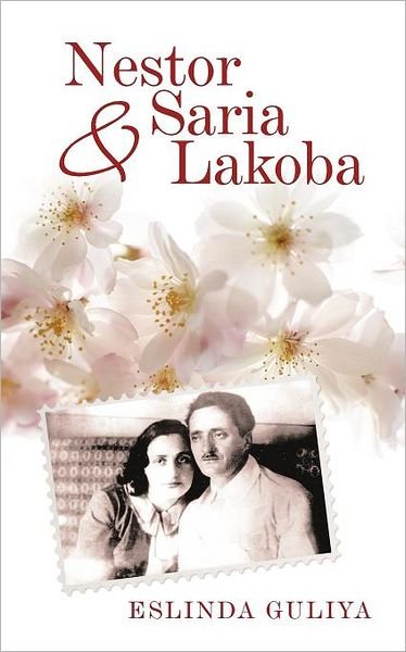 Nestor and Saria Lakoba - Eslinda Guliya - Books - Authorhouse - 9781468509755 - January 11, 2012