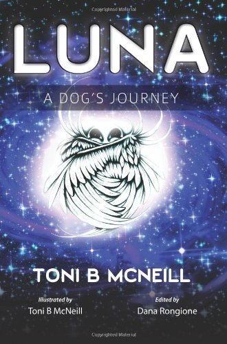 Cover for Toni B Mcneill · Luna: a Dog's Journey (Paperback Bog) (2012)
