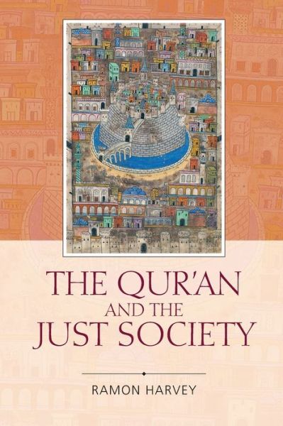 Cover for Ramon Harvey · The Qur'an and the Just Society (Paperback Book) (2019)