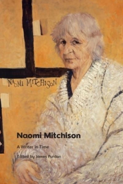 Naomi Mitchison: A Writer in Time -  - Książki - Edinburgh University Press - 9781474494755 - 15 listopada 2024