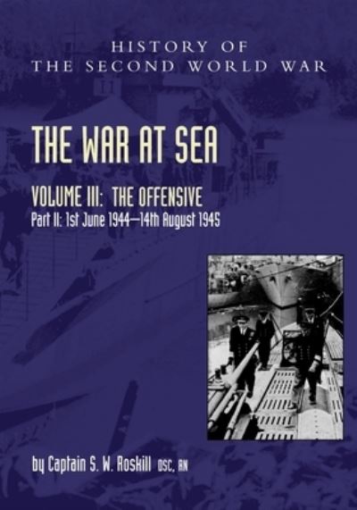 Cover for Captain S. W. Roskill · The War at Sea 1939-45 (Paperback Book) (2021)