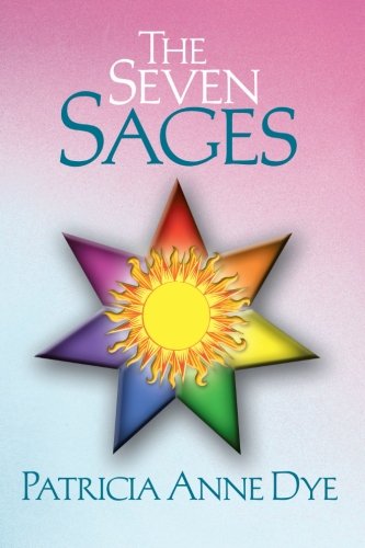 Cover for Patricia Anne Dye · The Seven Sages (Taschenbuch) (2013)