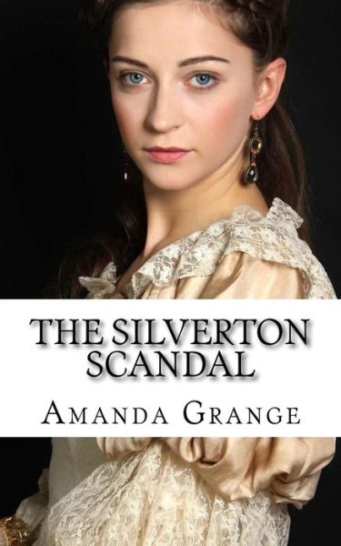 Cover for Amanda Grange · The Silverton Scandal (Pocketbok) (2012)