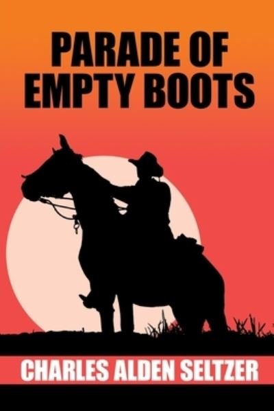 Cover for Charles Alden Seltzer · Parade of the Empty Boots (Paperback Book) (2021)