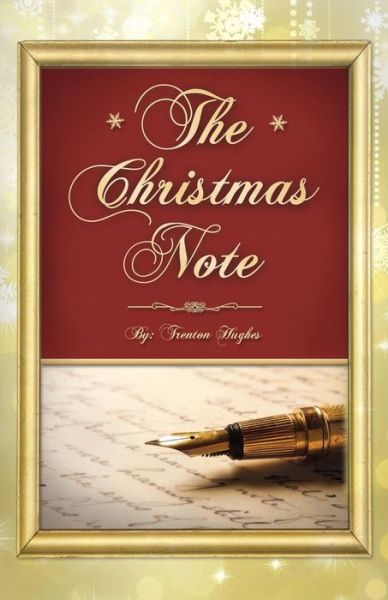 Cover for Trenton Jacob Hughes · The Christmas Note (Paperback Book) (2012)