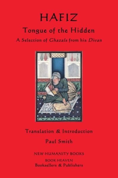 Cover for Hafiz · Hafiz: Tongue of the Hidden: a Selection of Ghazals from His Divan (Paperback Book) (2012)