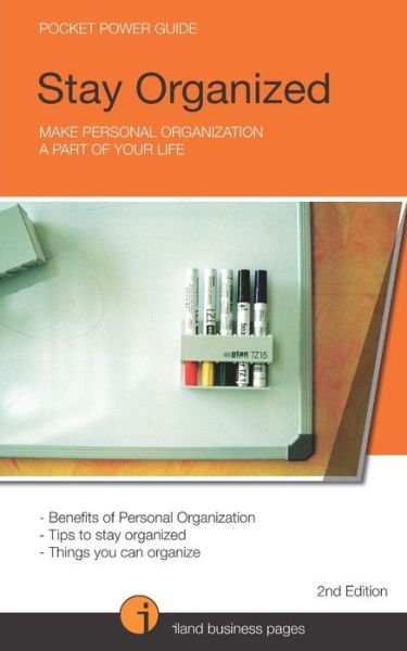 Cover for Andre Iland · Stay Organized: Make Personal Organization a Part of Your Life (Pocketbok) (2013)