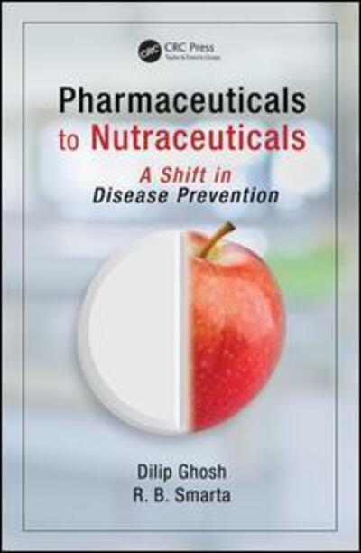 Cover for Ghosh, Dilip (Nutriconnect, Sydney, Australia) · Pharmaceuticals to Nutraceuticals: A Shift in Disease Prevention (Hardcover Book) (2016)