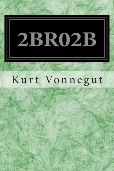 Cover for Kurt Vonnegut · 2br02b (Pocketbok) (2014)