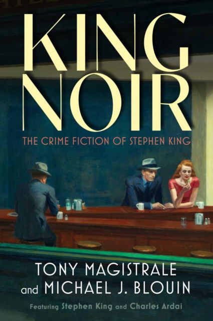 Cover for Tony Magistrale · King Noir: The Crime Fiction of Stephen King (Paperback Book) (2025)