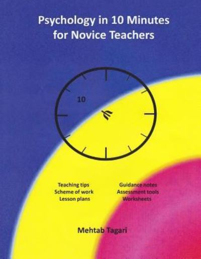 Cover for Mehtab Tagari · Psychology in 10 Minutes for Novice Teachers (Paperback Book) (2014)