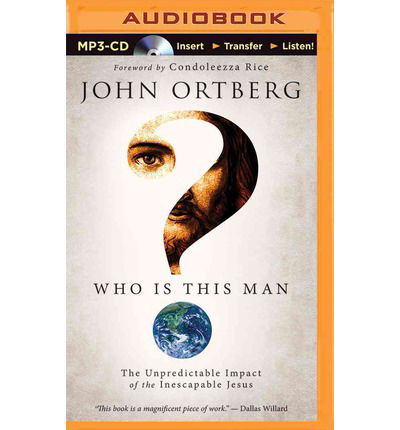 Cover for John Ortberg · Who is This Man?: the Unpredictable Impact of the Inescapable Jesus (MP3-CD) [Mp3 Una edition] (2014)