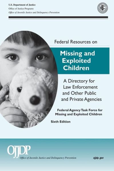 Cover for U S Department of Defense · Federal Resources on Missing and Exploited Children a Directory for Law Enforcement and Other Public and Private Agencies: Sixth Edition 2011 (Paperback Book) (2014)