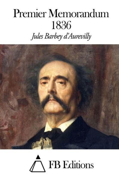 Cover for Juless Barbey D\'aurevilly · Premier Memorandum - 1836 (Taschenbuch) (2014)
