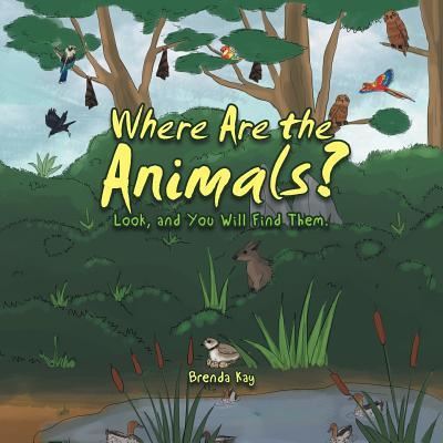 Cover for Brenda Kay · Where Are the Animals? (Paperback Book) (2017)