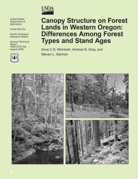 Cover for United States Department of Agriculture · Canopy Structure on Forest Lands in Western Oregon: Differences Among Forest Types and Stand Ages (Paperback Book) (2015)