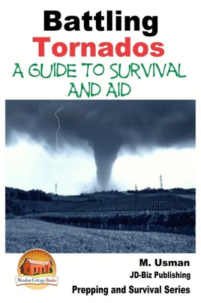 Cover for M Usman · Battling Tornados - a Guide to Survival and Aid (Paperback Book) (2015)