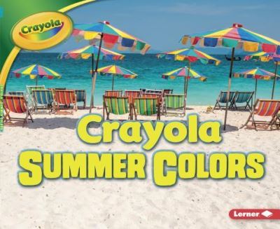 Cover for Mari Schuh · Crayola ® Summer Colors (Paperback Book) (2017)