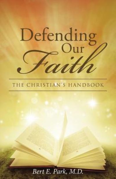 Cover for Bert E Park · Defending Our Faith (Paperback Book) (2016)