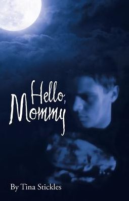 Cover for Tina Stickles · Hello, Mommy (Paperback Book) (2016)