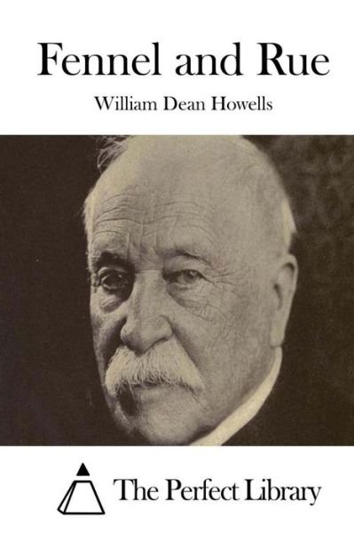 Cover for William Dean Howells · Fennel and Rue (Pocketbok) (2015)