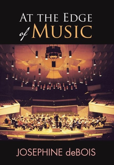 Cover for Josephine Debois · At the Edge of Music (Hardcover Book) (2016)