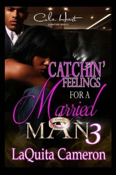 Cover for Laquita Cameron · Catchin Feelings for a Married Man 3 (Taschenbuch) (2015)
