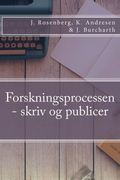 Cover for Jacob Rosenberg · Forskningsprocessen - Skriv og Publicer (Paperback Book) (2015)