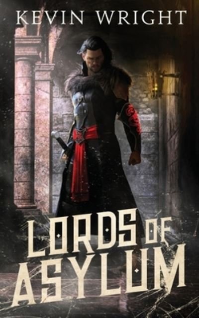 Cover for Kevin Wright · Lords of Asylum (Paperback Bog) (2016)