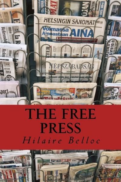 Cover for Hilaire Belloc · The Free Press (Paperback Book) (2016)