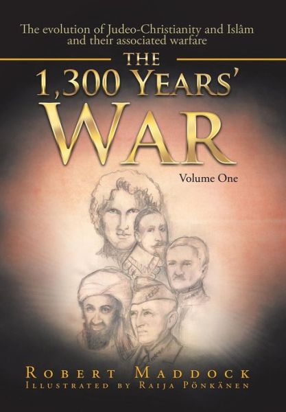 Cover for Robert Maddock · The 1,300 Years' War (Hardcover Book) (2016)