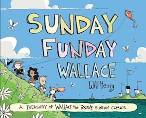 Cover for Will Henry · Sunday Funday Wallace: A Treasury of Wallace the Brave Sunday Comics (Hardcover Book) (2025)