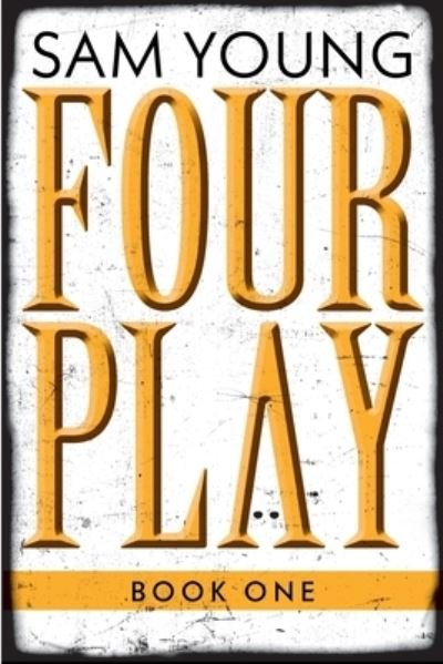 Cover for Sam Young · Four Play (Paperback Bog) (2020)