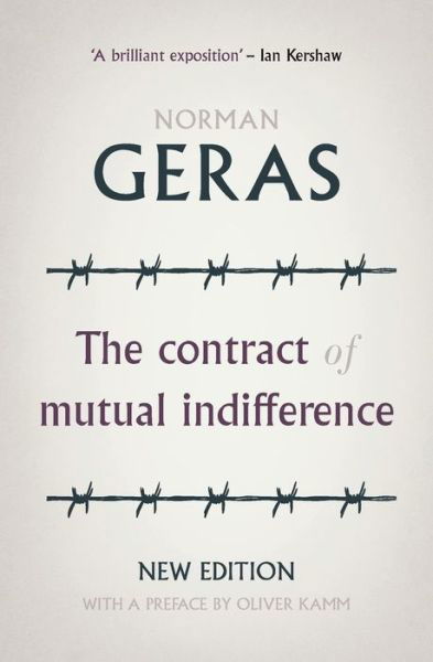 Cover for Norman Geras · The Contract of Mutual Indifference: Political Philosophy After the Holocaust - Manchester University Press (Paperback Bog) [New edition] (2020)