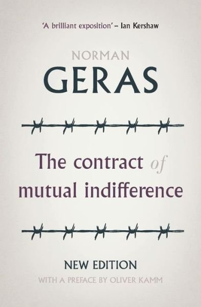 The Contract of Mutual Indifference: Political Philosophy After the Holocaust - Manchester University Press - Norman Geras - Livros - Manchester University Press - 9781526104755 - 7 de julho de 2020