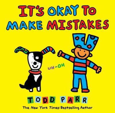 Cover for Todd Parr · It's Okay to Make Mistakes (Hardcover Book) (2019)